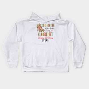 This Queen Was Born In August Happy Birthday To Me Kids Hoodie